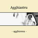 Agghiastru : Agghionna