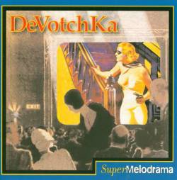 DeVotchKa : Supermelodrama