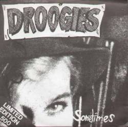 Droogies : Sometimes