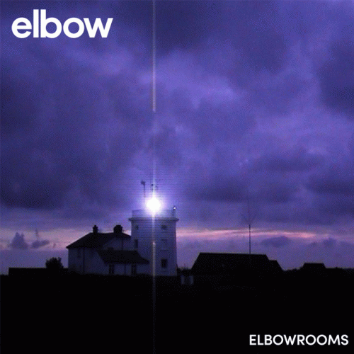 Elbow : Elbowrooms