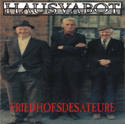 Hausvabot : Friedhofsdesateure