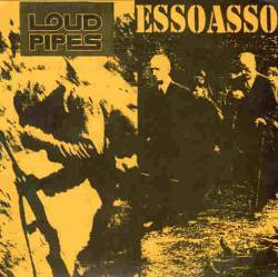 Loudpipes : Essoasso