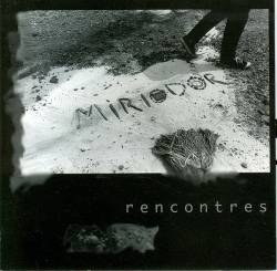 Miriodor : Rencontres