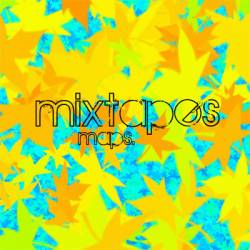 Mixtapes : Maps