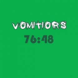 Vomitiors : 76:48