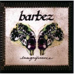 Barbez : Insignificance