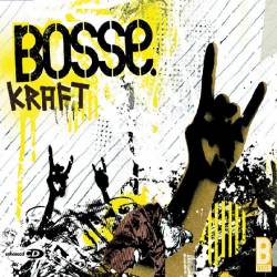 Bosse : Kraft