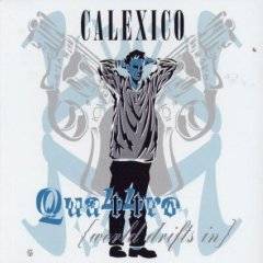 Calexico : Quattro