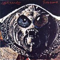 Chrome (USA) : Firebomb