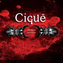 Cigue : Phobia