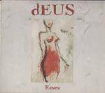 Deus : Roses