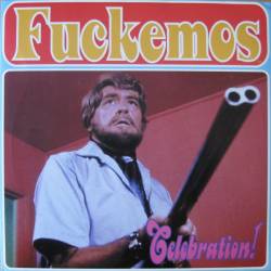 Fuckemos : Celebration