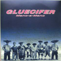 Gluecifer : Mano-A-Mano