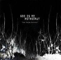 God Is An Astronaut : Far from Refuge