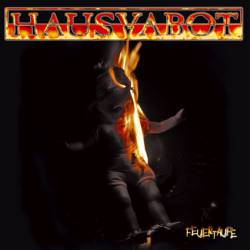 Hausvabot : Feuertaufe