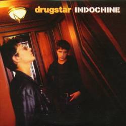 Indochine : Drugstar