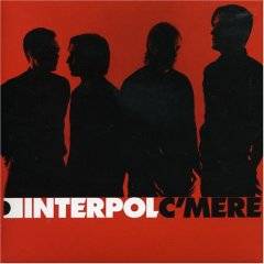 Interpol : C'mere