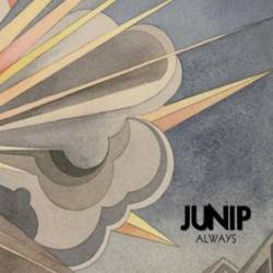 Junip : Always