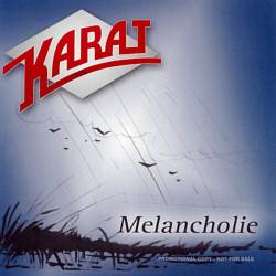 Karat : Melancholie