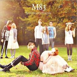 M83 : Saturdays=Youth