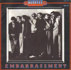 Madness : Embarrassment