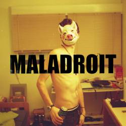 Maladroit : Maladroit