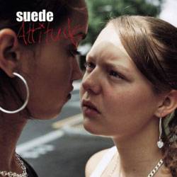 Suede : Attitude