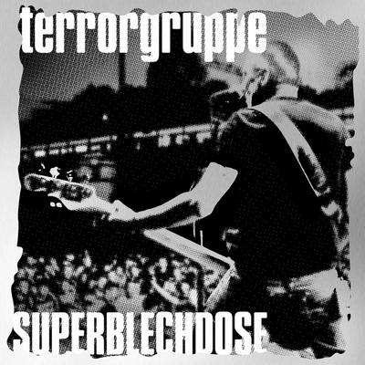 Terrorgruppe : Superblechdose