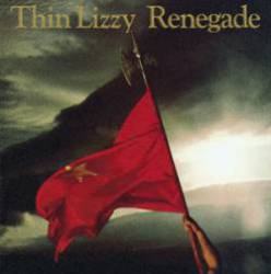 Thin Lizzy : Renegade