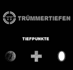 Trümmertiefen : Tiefpunkte