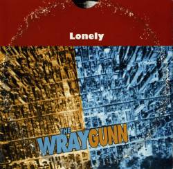 Wraygunn : Lonely