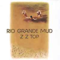 ZZ Top : Rio Grande Mud